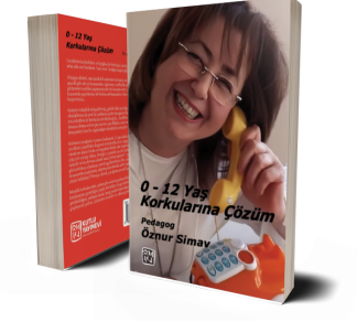 0-12 Yaş Korkularına Çözüm - Pedagog Öznur Simav