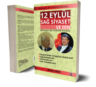 12 Eylül, Sağ Siyaset ve Din - Metin Sevil
