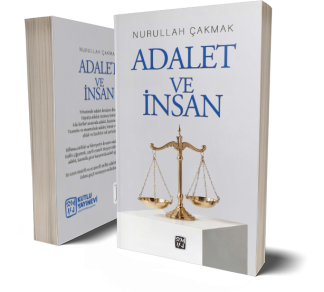 Adalet ve İnsan - Nurullah Çakmak