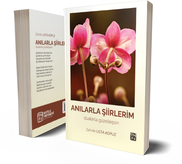 Anılarla Şiirlerim - Zahide Usta Kopuz