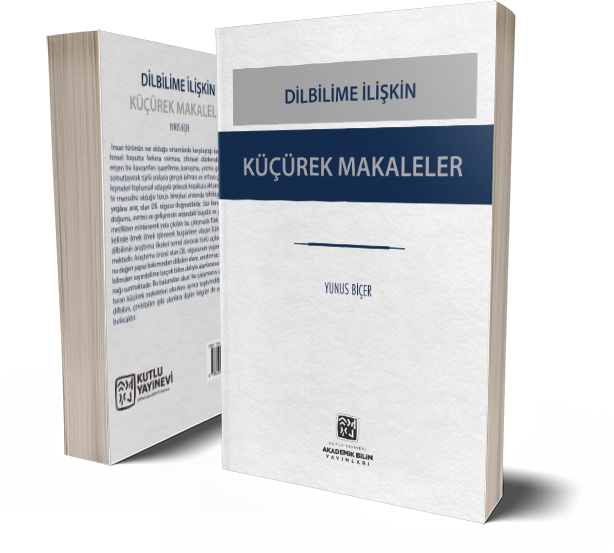 Dilbilime İlişkin Küçürek Makaleler - Yunus Biçer