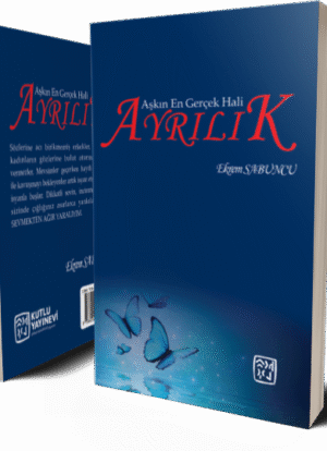Aşkın En Gerçek Hali: Ayrılık - Ekrem Sabuncu