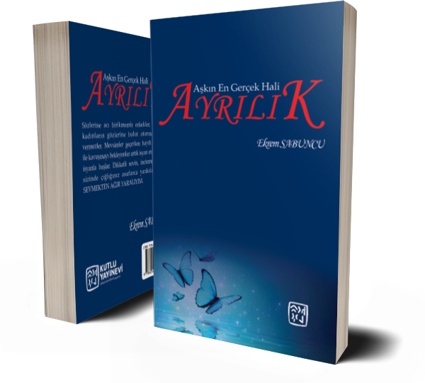 Aşkın En Gerçek Hali: Ayrılık - Ekrem Sabuncu