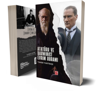 Atatürk ve Darwinist Evrim Kuramı - Taner Yurtbaşı
