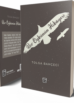 Bir Öykünün Hikayesi - Tolga Bahçeci