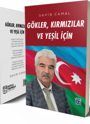 Gökler, Kırmızılar ve Yeşil İçin - Sahib Camal