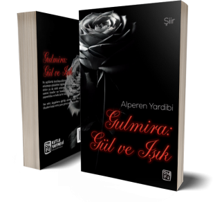 Gulmira: Gül ve Işık - Alperen Yardibi