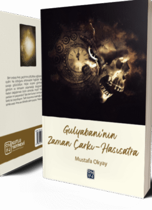 Gulyabani'nin Zaman Çarkı - Hasısatra - Mustafa Okyay