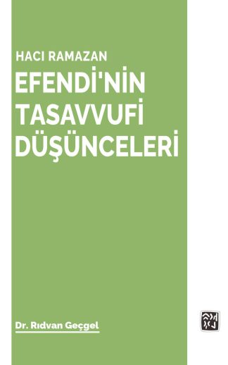 Hacı Ramazan Efendi'nin Tasavvufi Düşünceleri - Rıdvan Geçgel