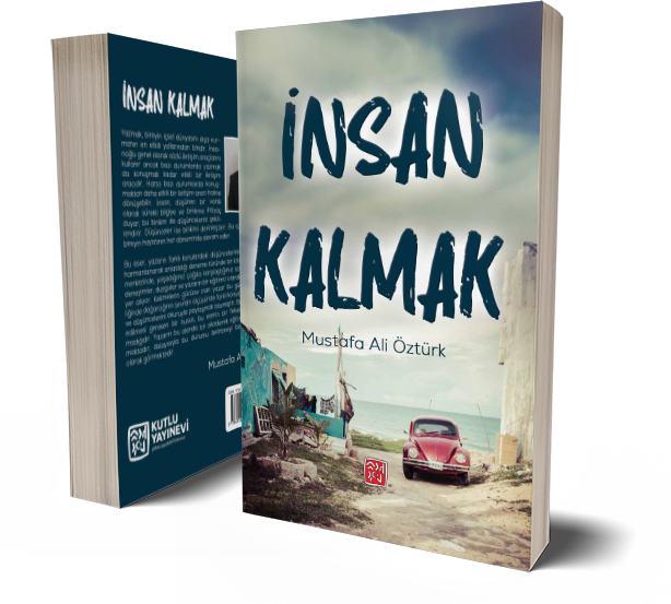 İnsan Kalmak - Mustafa Ali Öztürk