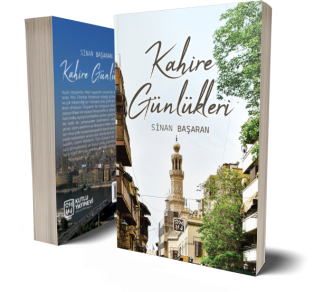 Kahire Günlükleri - Sinan Başaran