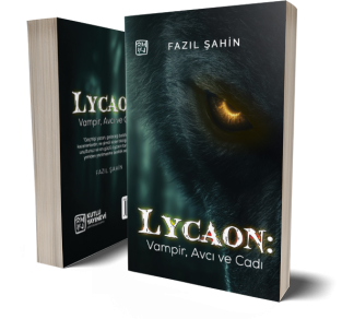 Lycaon: Vampir, Avcı ve Cadı - Fazıl Şahin