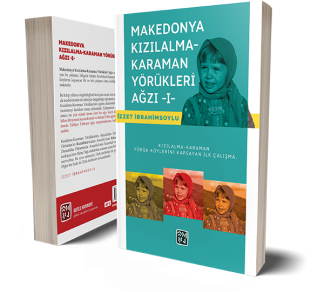 Makedonya Kızılalma-Karaman Yörükleri Ağzı - I - İzzet İbrahimsoylu