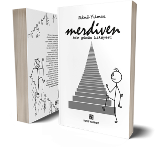 Merdiven - Bir Günün Hikâyesi - Rânâ Yılmaz