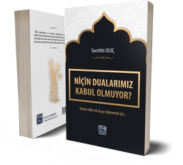 Niçin Dualarımız Kabul Olmuyor? - Sucettin Uluç