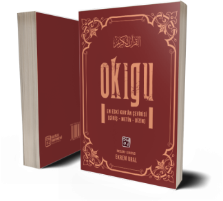 Okıgu - En Eski Kur'ân Çevirisi (Giriş - Metin - Dizin) - Ekrem Ural