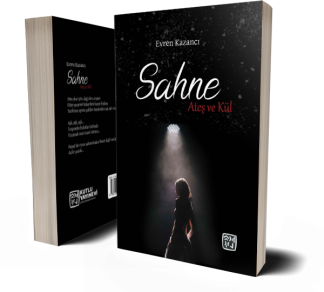 Sahne: Ateş ve Kül - Evren Kazancı