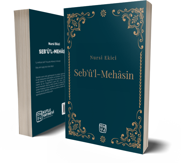 Seb'û'l-Mehâsin - Nursi Ekici