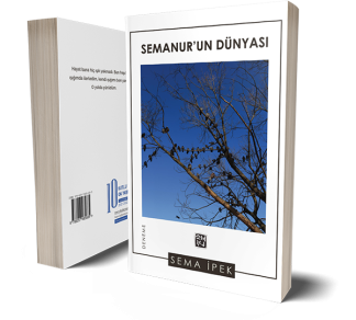 Semanur'un Dünyası - Sema İpek