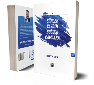 Şiirler Yazdım Buğulu Camlara - Hüseyin Eren