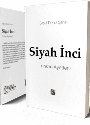 Siyah İnci (İnsan Ayetleri) - Sibel Deniz Şahin