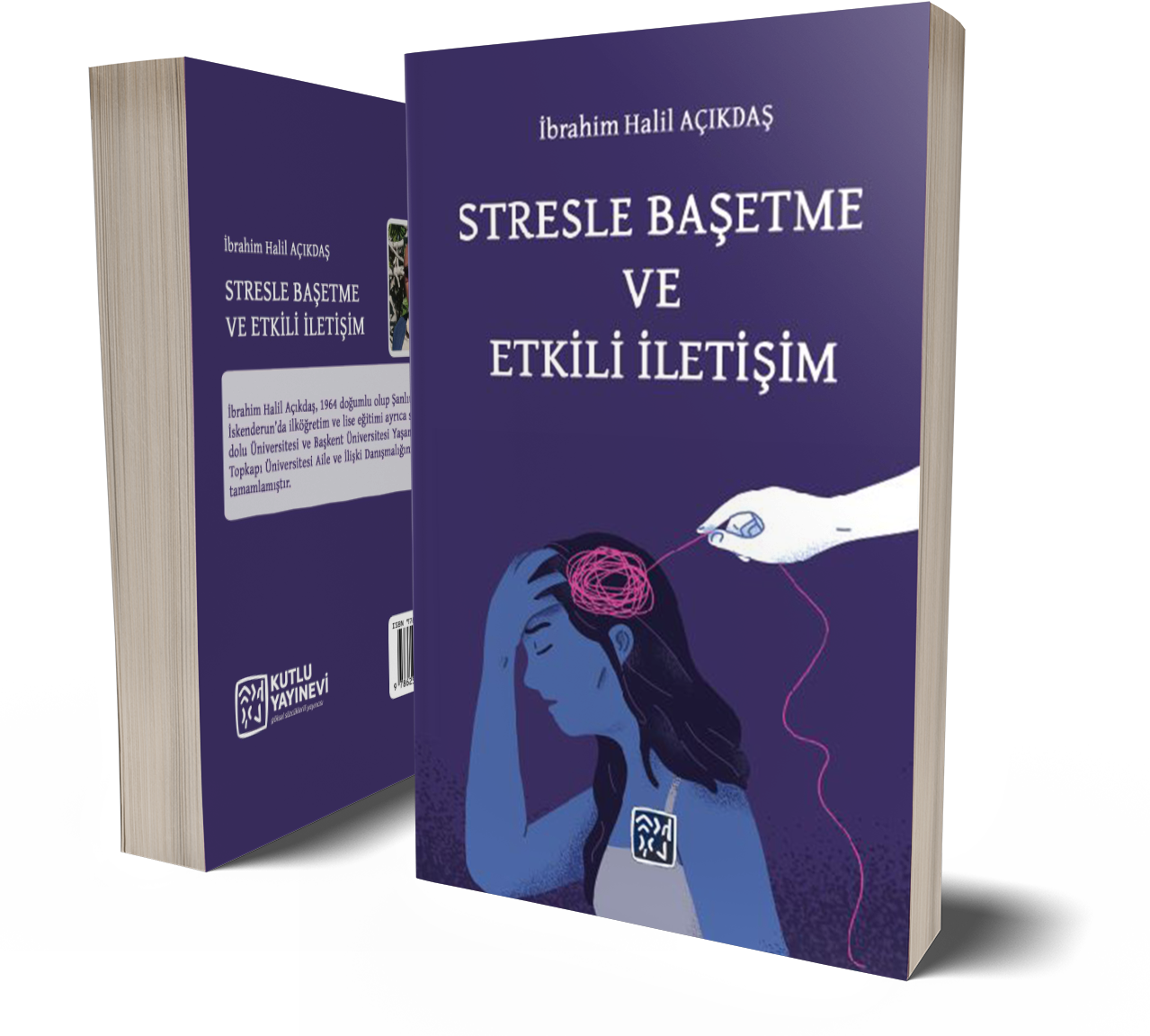 Stresle Başetme ve Etkili İletişim - İbrahim Halil Açıkdaş