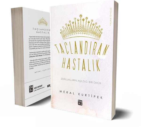 Taçlandıran Hastalık - Meral Kurtipek