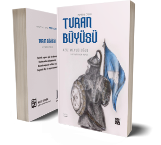 Turan Büyüsü - Aziz Mevlütoğlu
