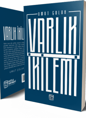 Varlık İkilemi - Umut Çolak