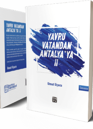 Yavru Vatandan Antalya'ya II - Umut Uçucu