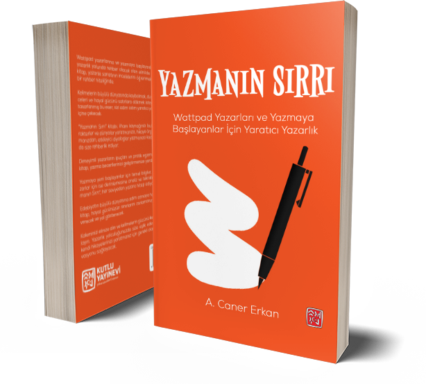 Yazmanın Sırrı - Wattpad Yazarları ve Yazmaya Başlayanlar İçin Yaratıcı Yazarlık - A. Caner Erkan