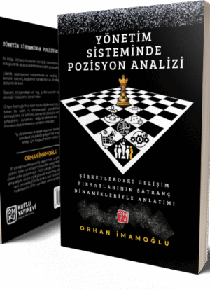 Yönetim Sisteminde Pozisyon Analizi - Orhan İmamoğlu