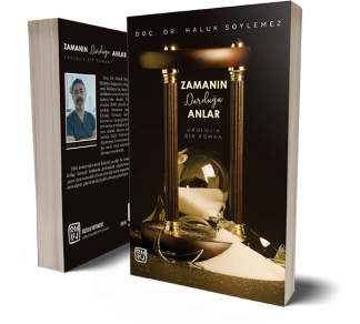 Zamanın Durduğu Anlar - Bir Ürolojik Roman - Doç. Dr. Haluk Söylemez