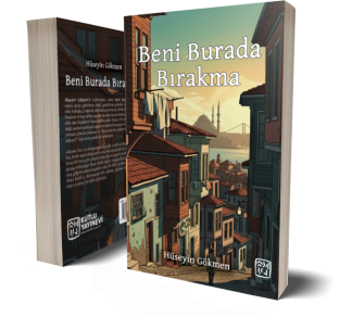 Beni Burada Bırakma - Hüseyin Gökmen
