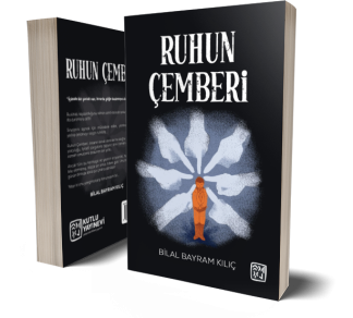 Ruhun Çemberi - Bilal Bayram Kılıç
