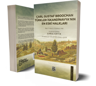 Carl Gustaf Broocman: Türkler İskandinavya’nın En Eski Halkları - Çağıl Çayır