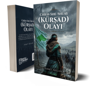 Chieh-She-Shuay (Kürşad) Olayı - Ahmet Arslan