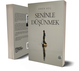 Seninle Düşünmek - Eren Koç